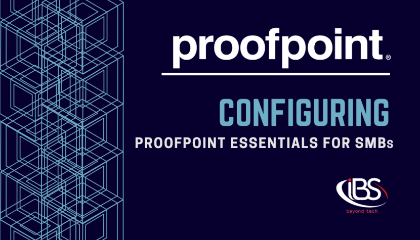 Configuring Proofpoint essentials for SMBs