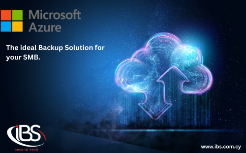 Why SMBs Need Microsoft Azure Backup and How IBSCY Makes Data Protection Effortless