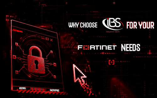 Why Choose IBSCY Ltd for Your Fortinet Security Needs? 